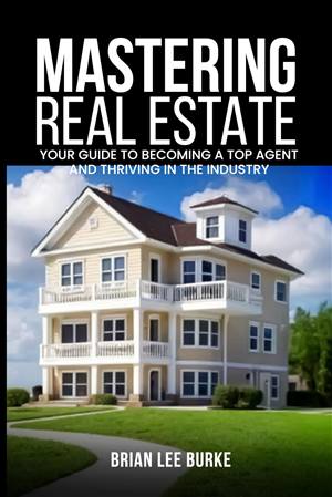 Mastering Real Estate by Brian Burke and Steve Knupp, book cover